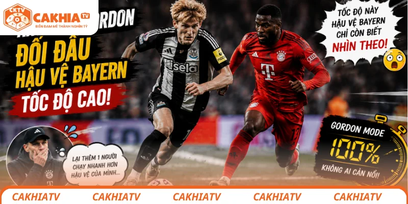 Gordon đối đầu hậu vệ Bayern tốc độ cao